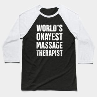 Funny Massage Therapist Design Baseball T-Shirt